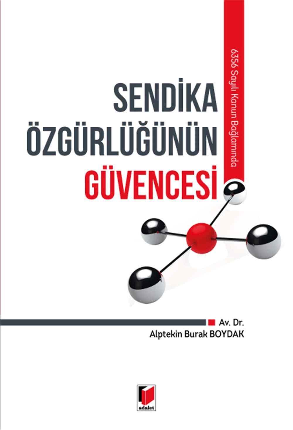 Sendika Özgürlüğünün Güvencesi