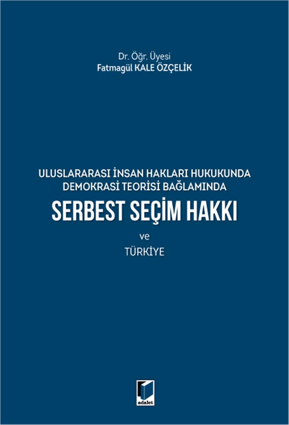 Serbest Seçim Hakkı ve Türkiye