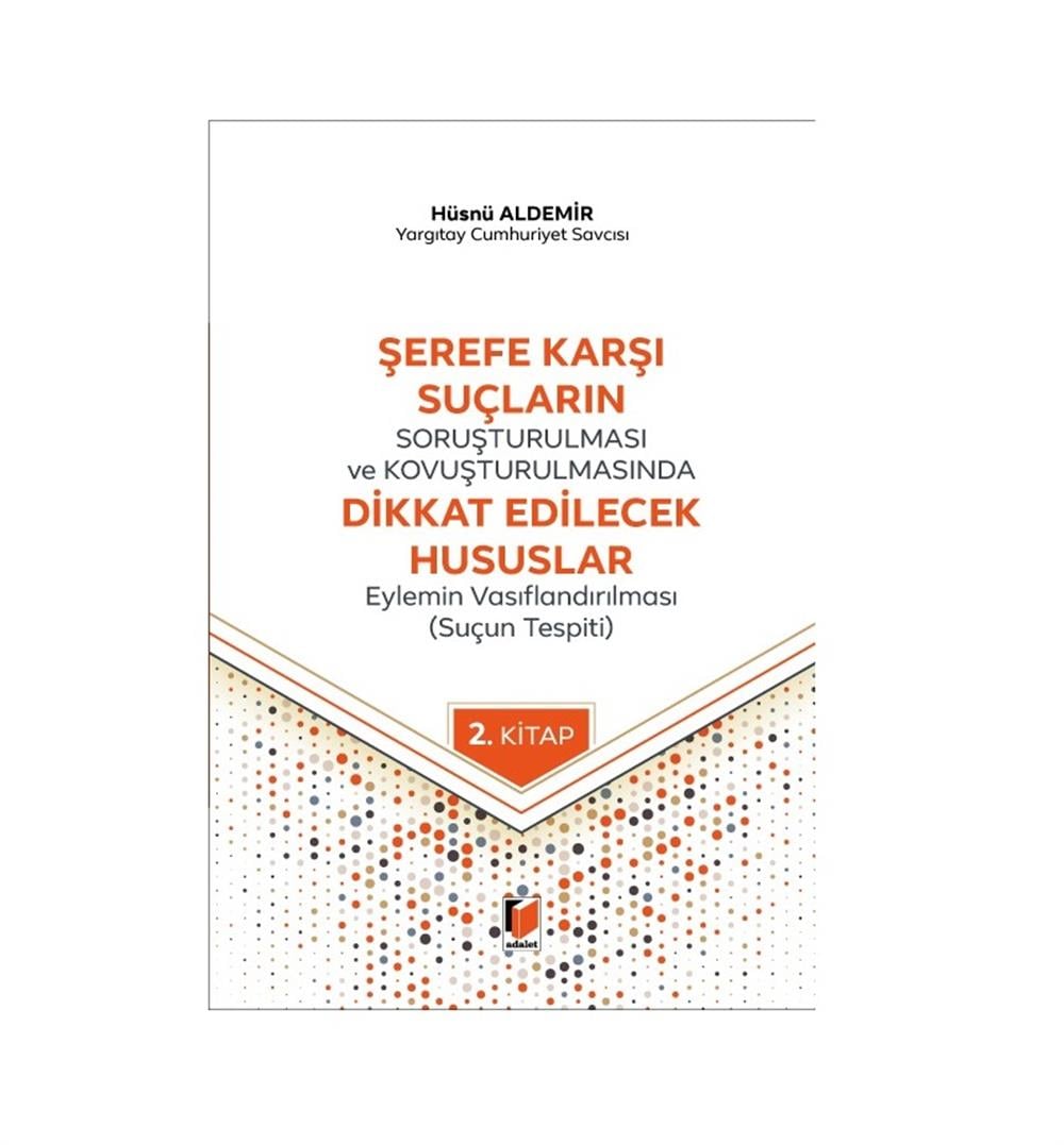 Şerefe Karşı Suçların Soruşturulması ve Kovuşturulmasında Dikkat Edilecek Hususlar