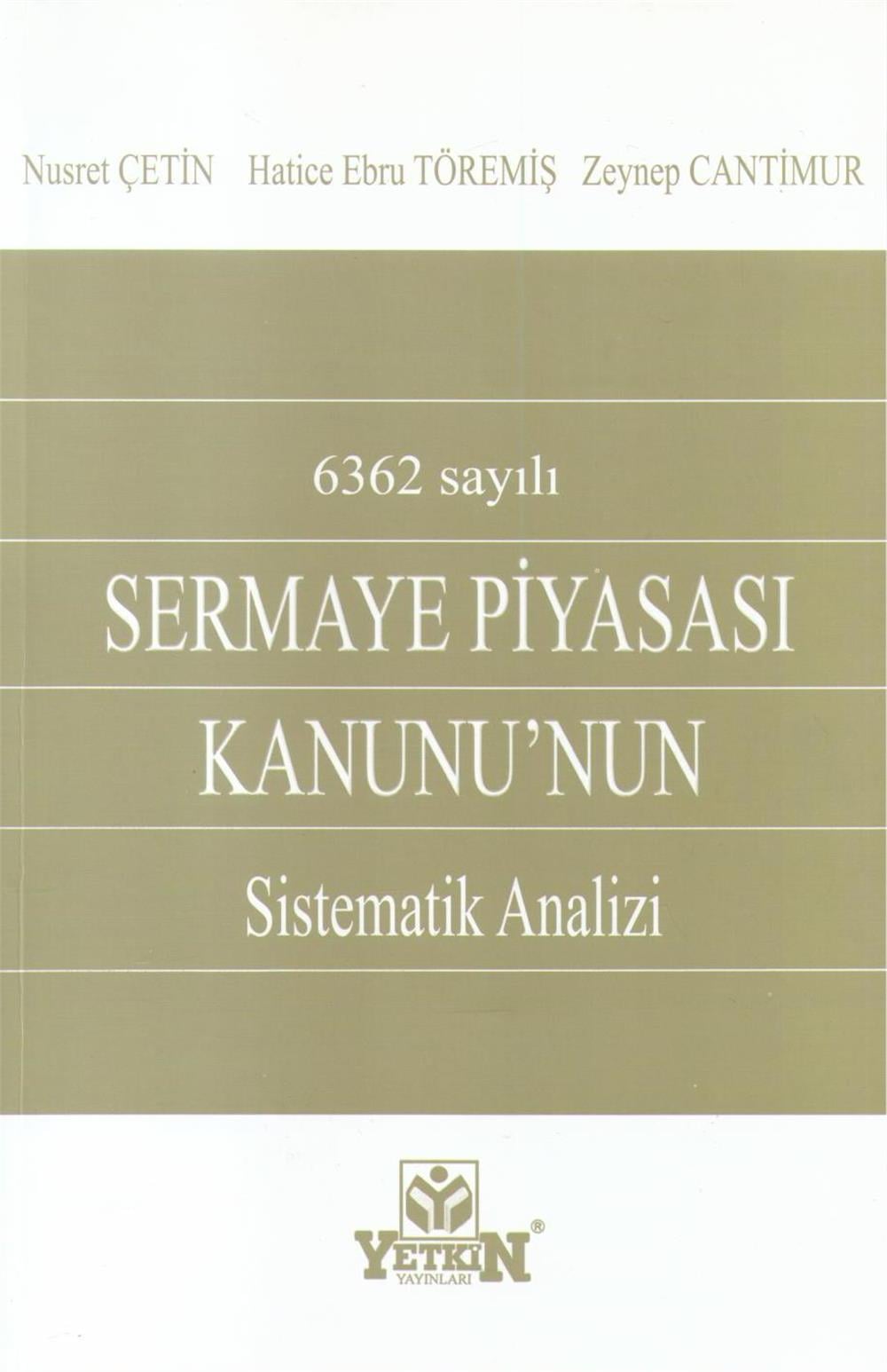 Sermaye Piyasası Kanunun Sistematık Analizi