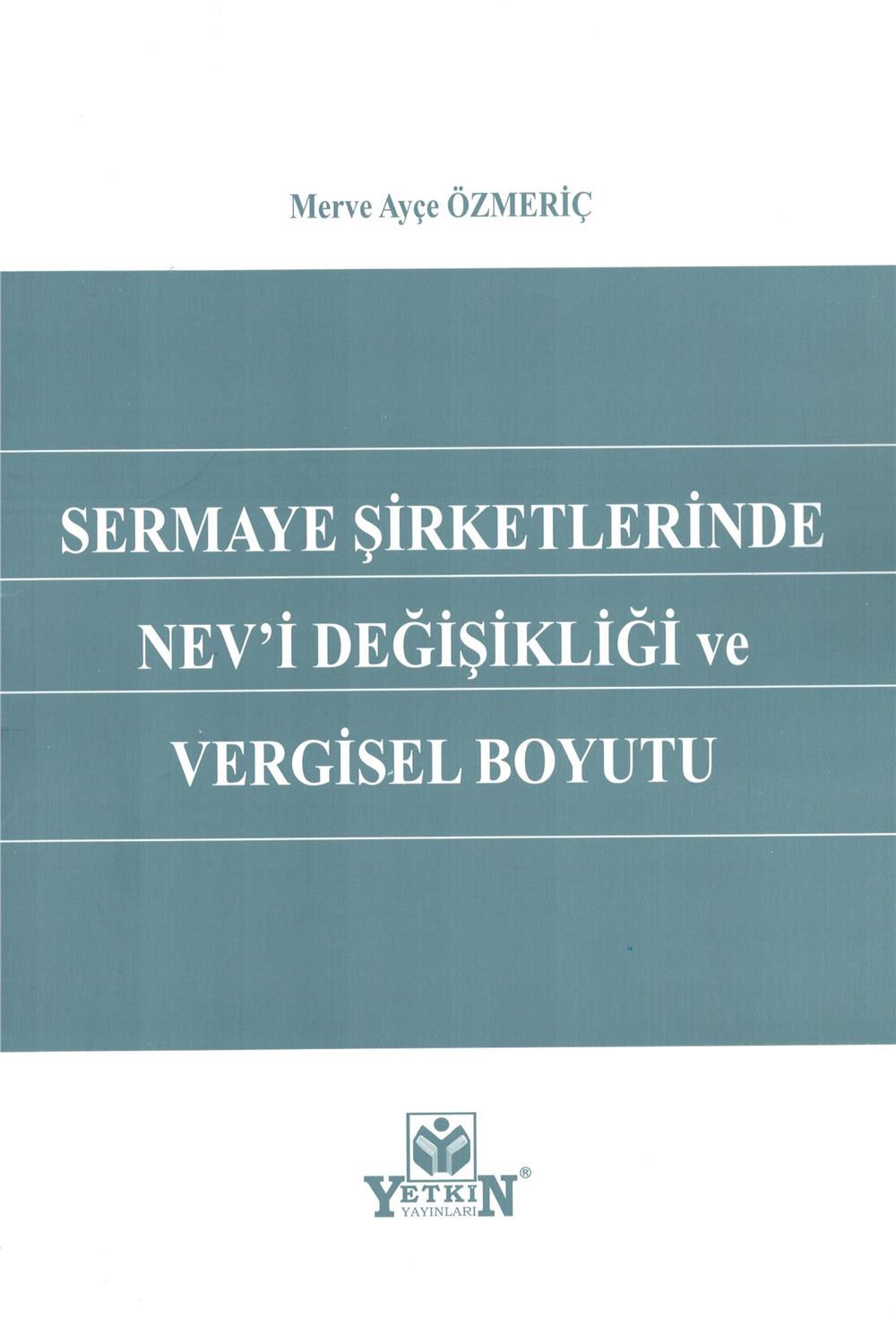 Sermaye Şirketlerinde Nev'i Değişikliği ve Vergisel Boyutu