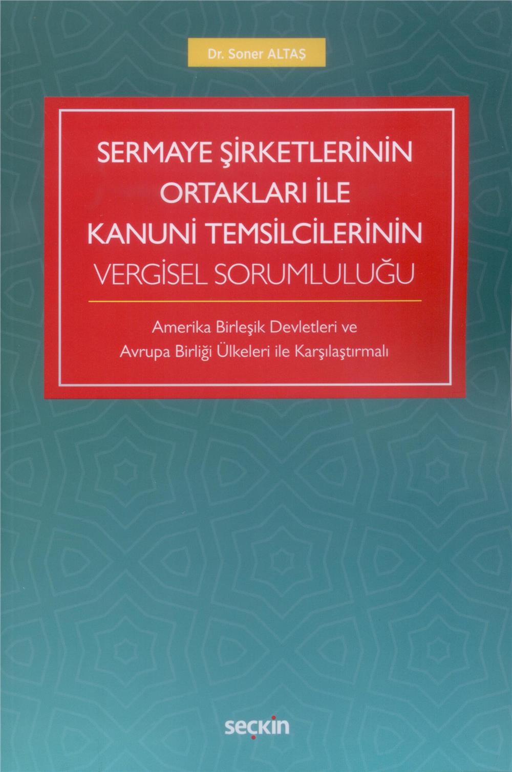 Sermaye Şirketlerinin Ortakları ile Kanuni Temsilcilerinin Vergisel Sorumluluğu