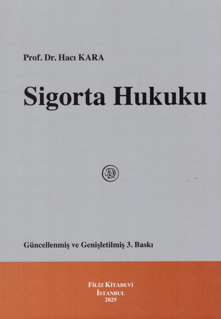 SİGORTA HUKUKU 3.BASKI (FİLİZ)