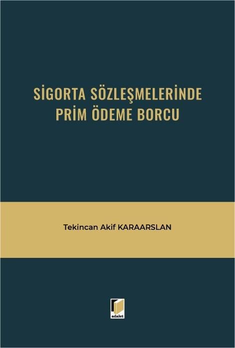 Sigorta Sözleşmelerinde Prim Ödeme Borcu