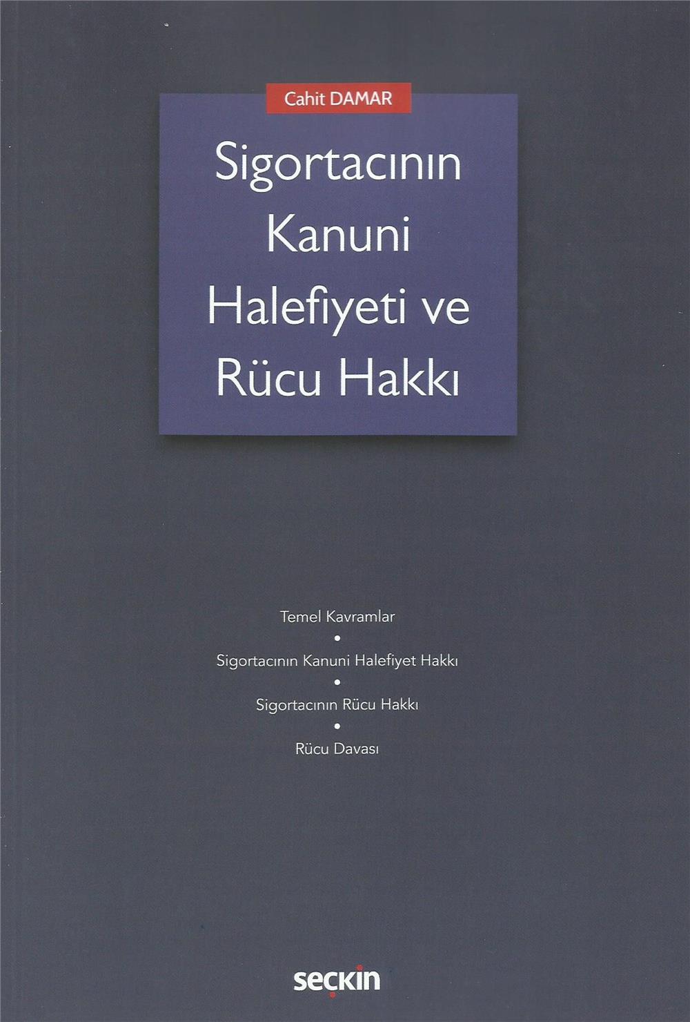 Sigortacının Kanuni Halefiyeti ve Rücu Hakkı