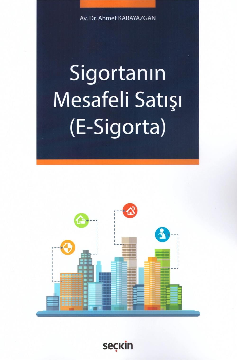 Sigortanın Mesafeli Satışı (E-Sigorta)