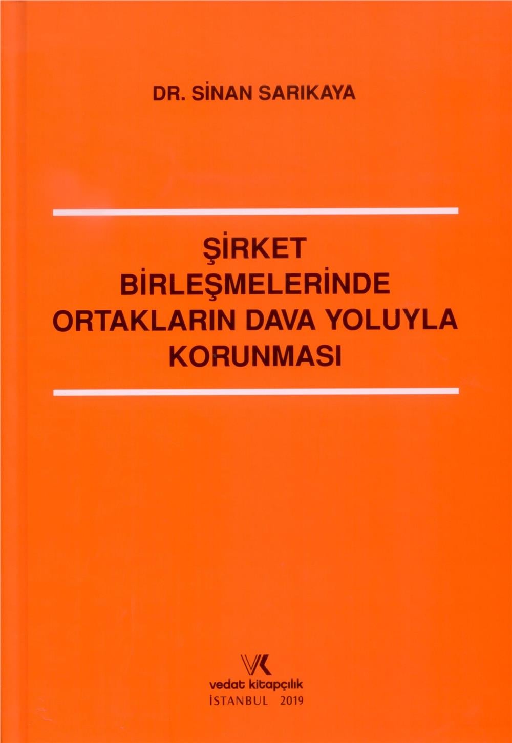 Şirket Birleşmelerinde Ortakların Dava Yoluyla Korunması