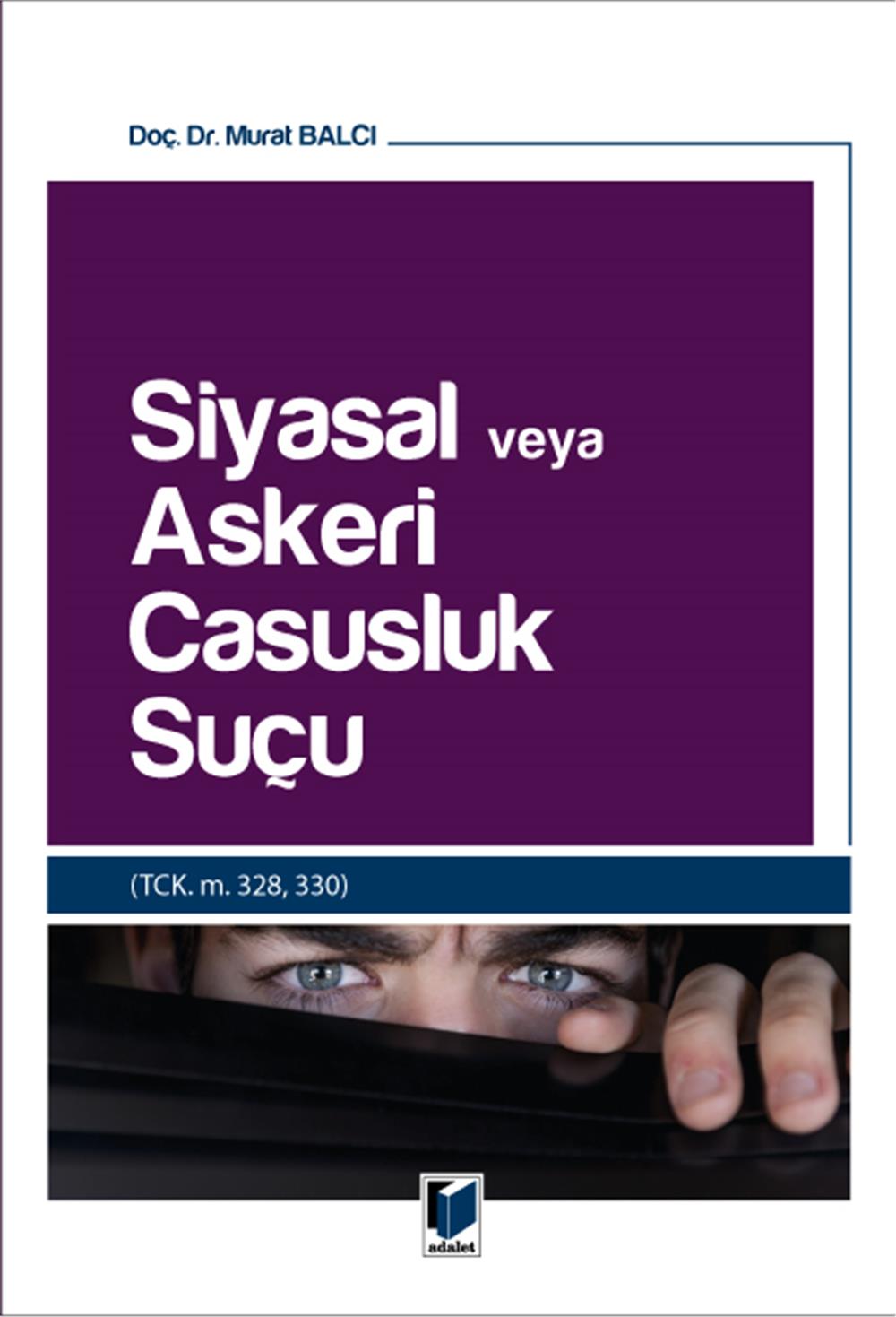 Siyasal veya Askeri Casusluk Suçu