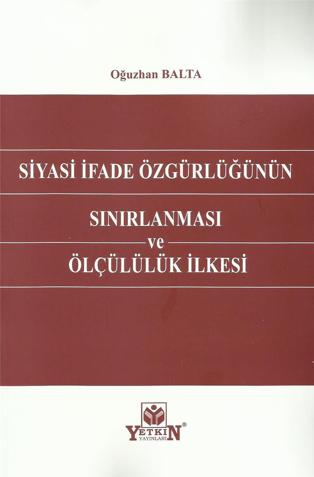 Siyasi İfade Özgürlüğünün Sınırlanması ve Ölçülülük İlkesi