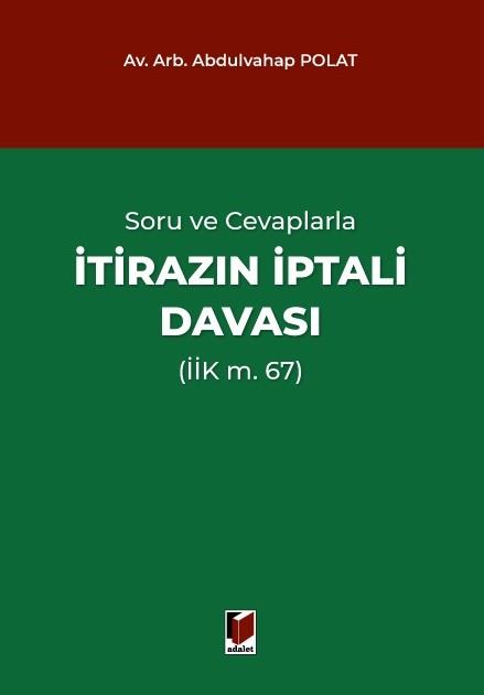 Soru ve Cevaplarla İtirazın İptali Davası (İİK m. 67)
