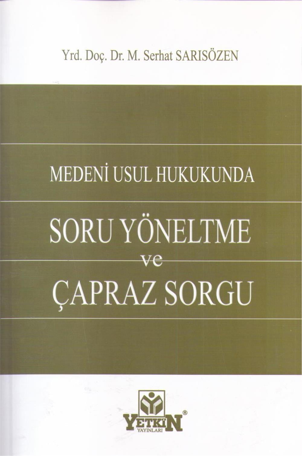 Soru Yöneltme Ve Çapraz Sorgu