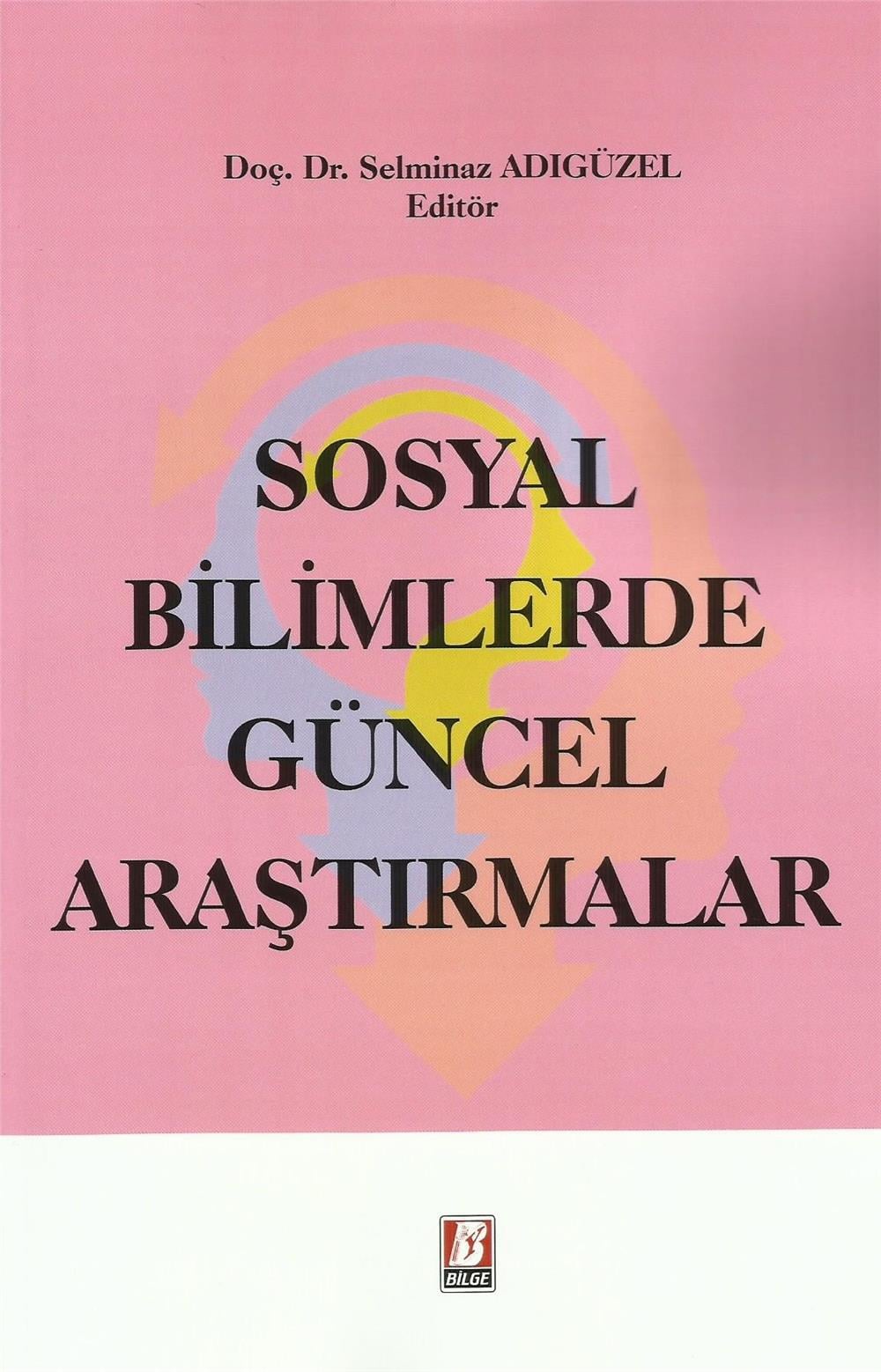Sosyal Bilimlerde Güncel Araştırmalar