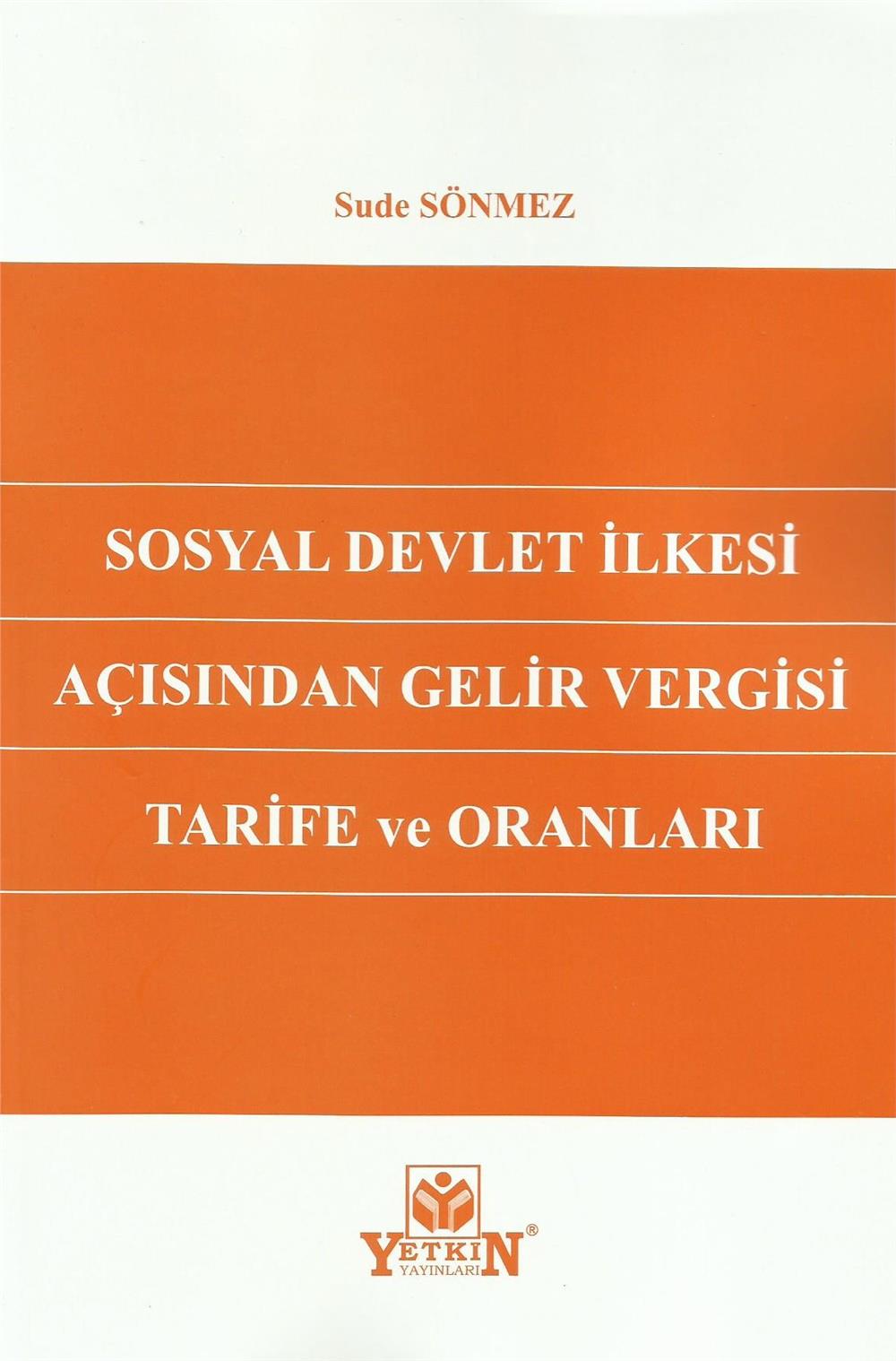 Sosyal Devlet İlkesi Açısından Gelir Vergisi Tarife ve Oranları
