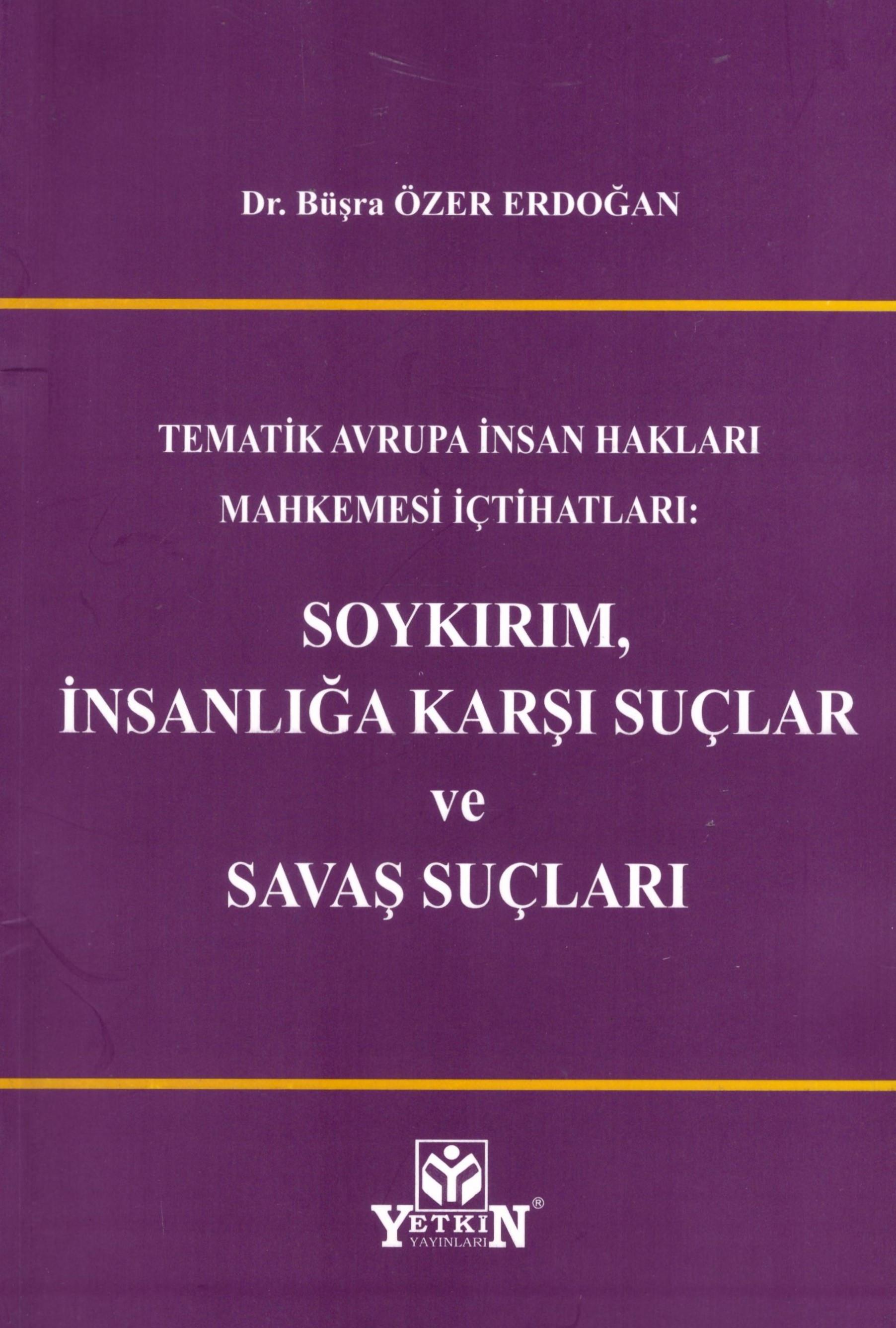 Soykırım, İnsanlığa Karşı Suçlar ve Savaş Suçları
