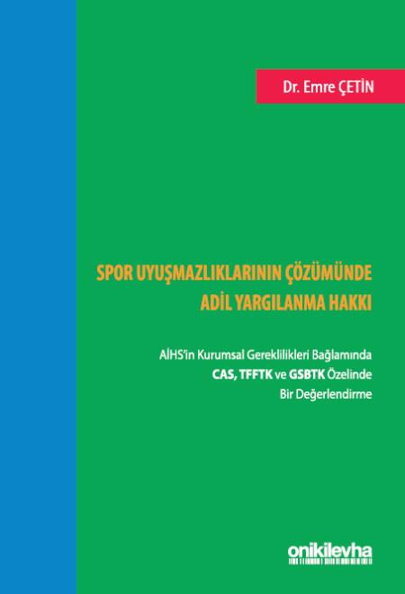 Spor Uyuşmazlıklarının Çözümünde Adil Yargılanma Hakkı