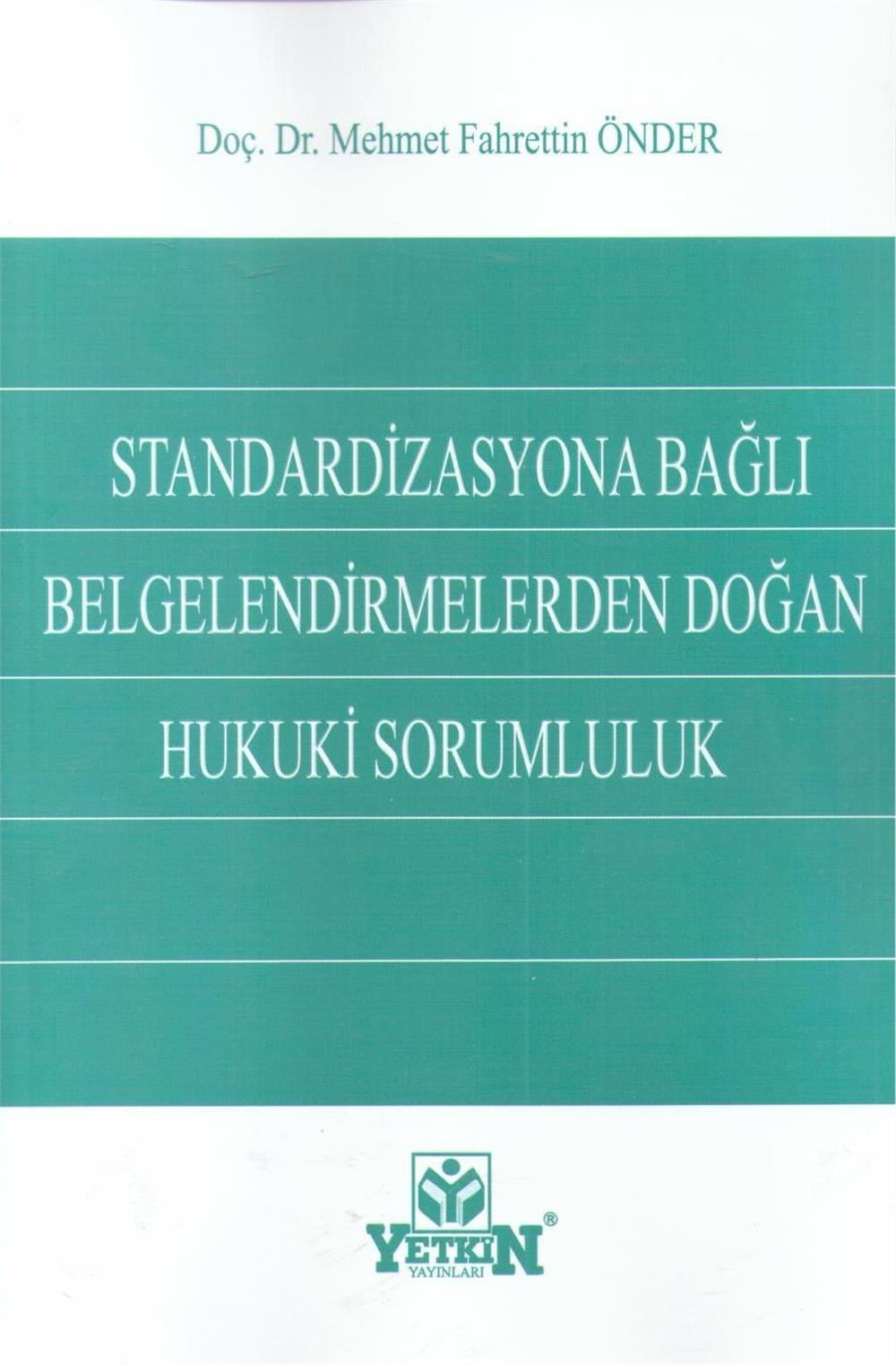 Standardizasyona Bağlı Belgelendirmelerden Doğan Hukuki Sorumluluk