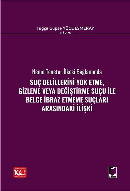Suç Delillerini Yok Etme, Gizleme veya Değiştirme Suçu ile Belge İbraz Etmeme Suçları Arasındaki İlişki