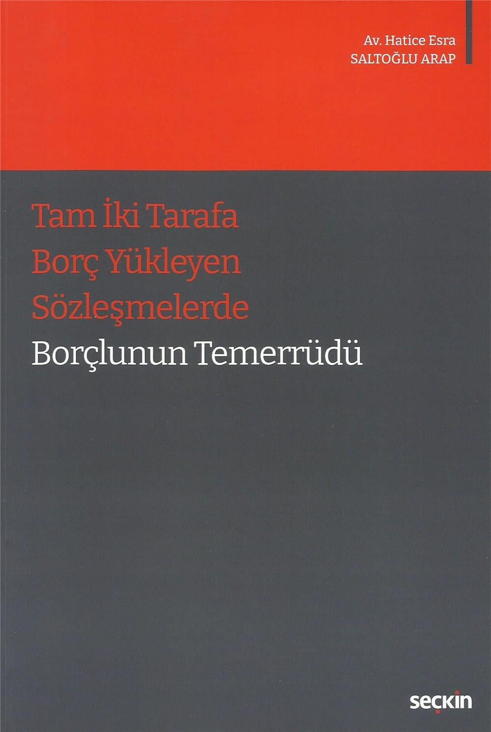 Tam İki Tarafa Borç Yükleyen Sözleşmelerde Borçlunun Temerrüdü