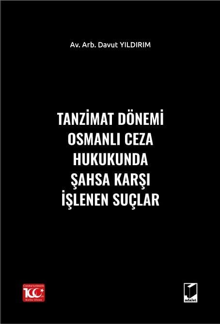 Tanzimat Dönemi Osmanlı Ceza Hukukunda Şahsa Karşı İşlenen Suçlar