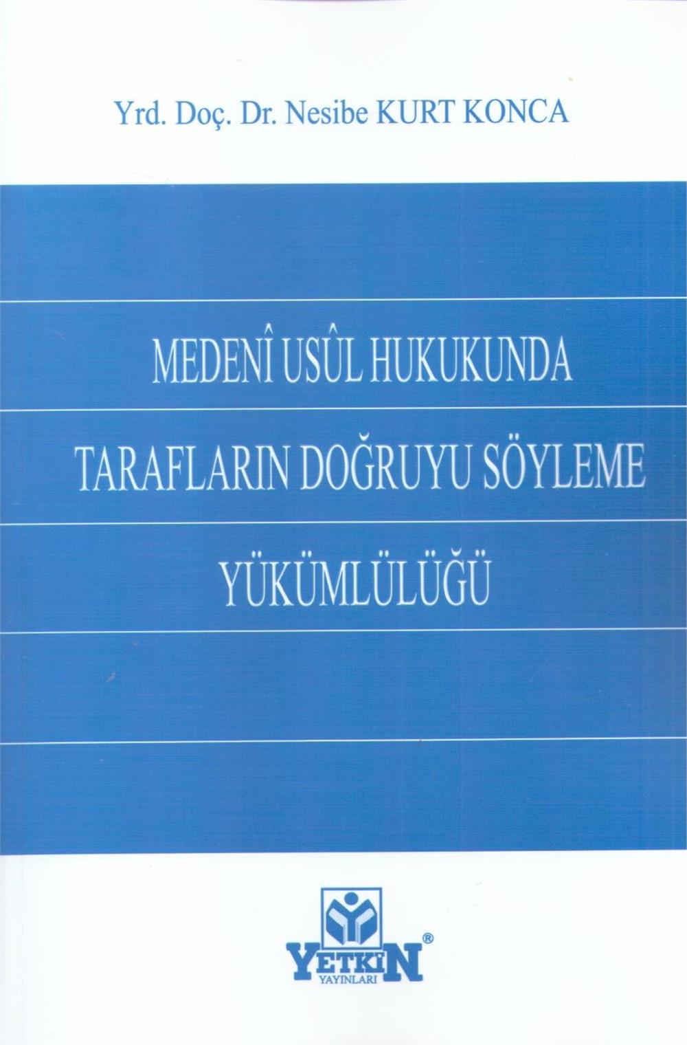 Tarafların Doğruyu Söyleme Yükümlülüğü