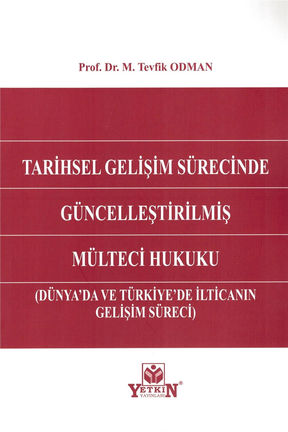 Tarihsel Gelişim Sürecinde Güncelleştirilmiş Mülteci Hukuku