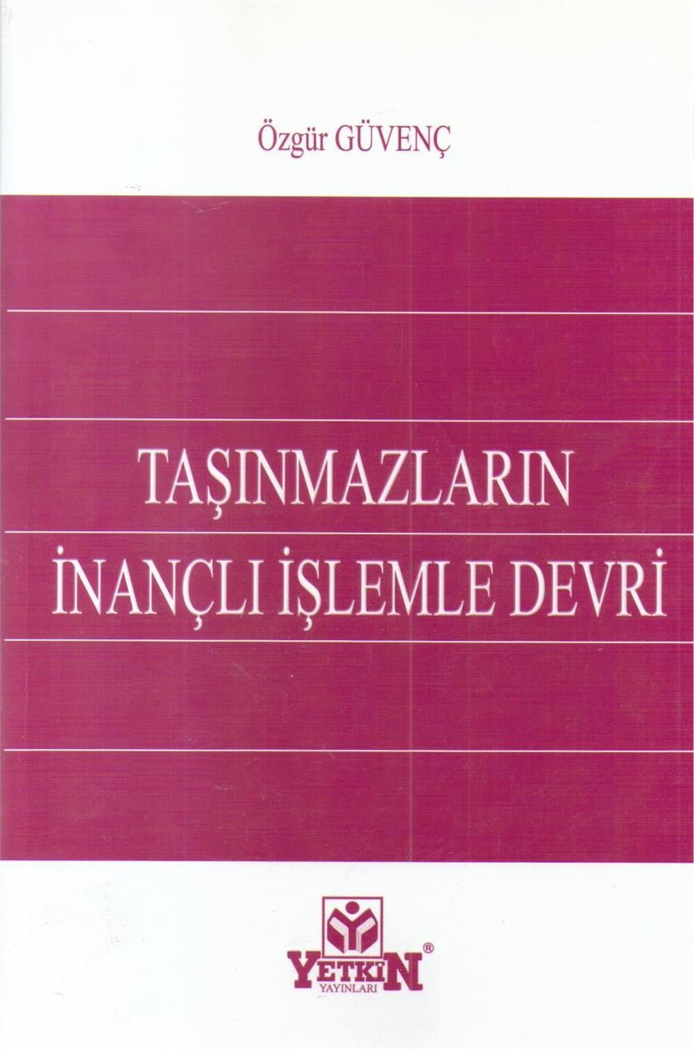 Taşınmazların İnançlı İşlemle Devri
