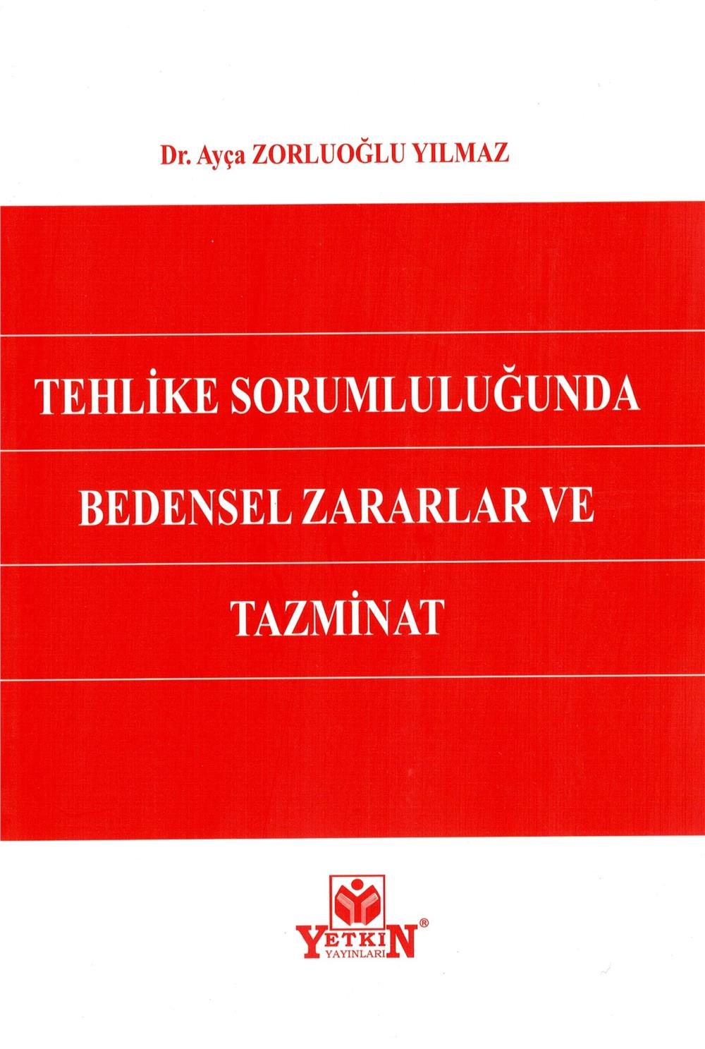 Tehlike Sorumluluğunda Bedensel Zararlar ve Tazminat