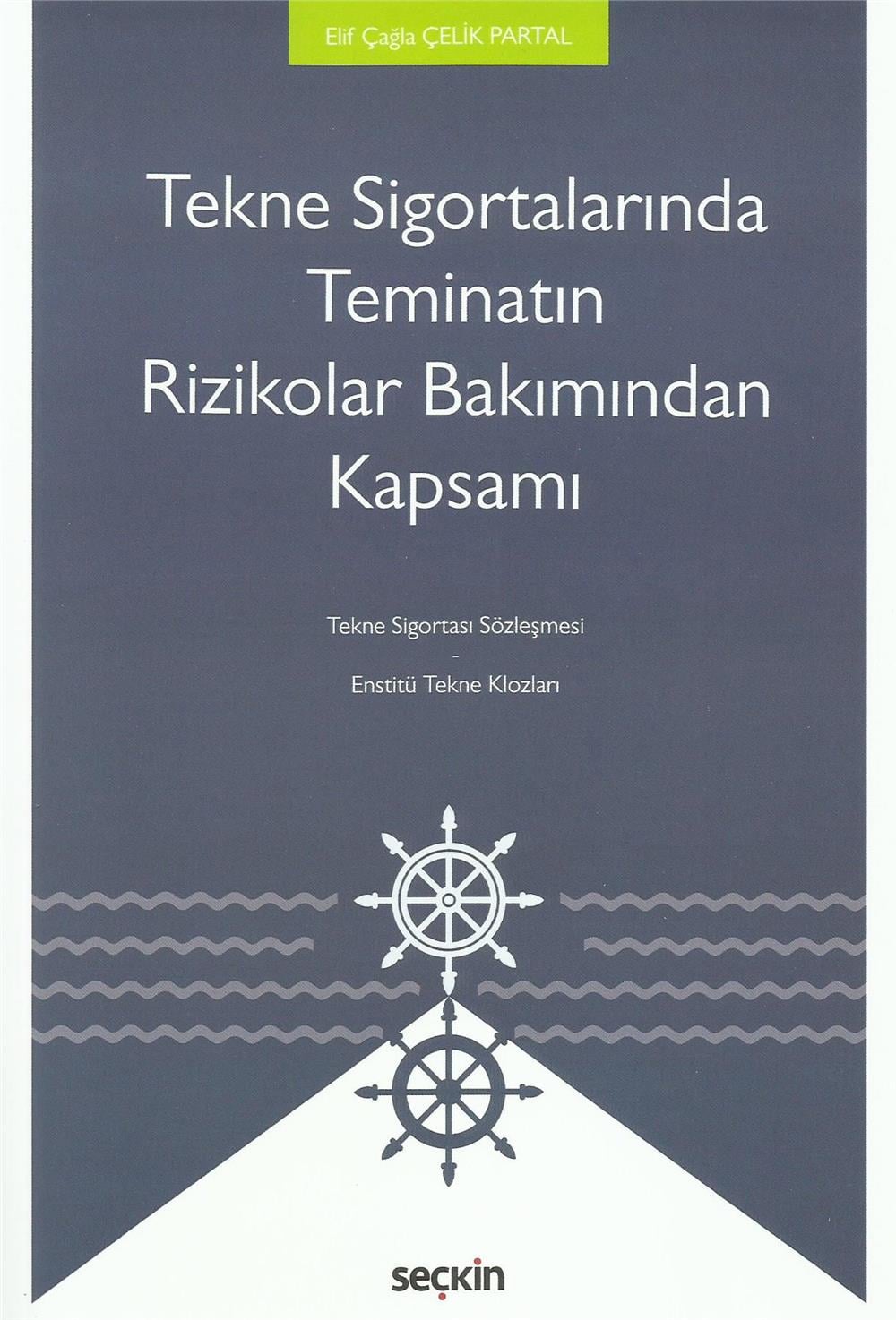 Tekne Sigortalarında Teminatın Rizikolar Bakımından Kapsamı