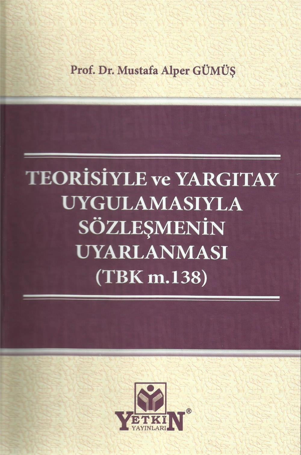 Teorisiyle ve Yargıtay Uygulamasıyla Sözleşmenin Uyarlanması