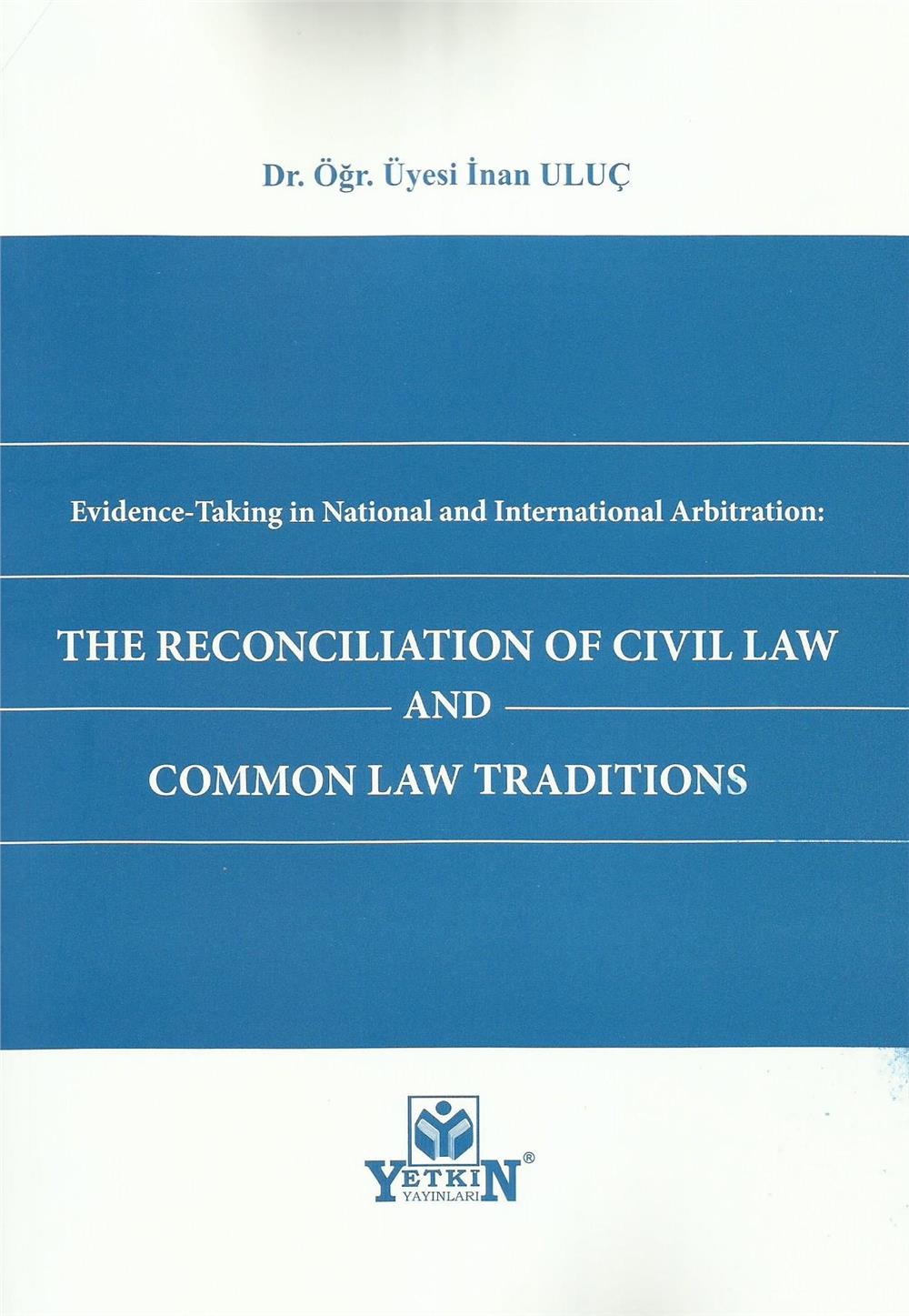 The Reconcılıatıon Of Cıvıl Law and Common Law Tradıtıons
