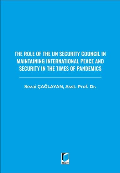 The Role Of The Un Security Council In Maintaining International Peace and Security In The Times Of Pandemics
