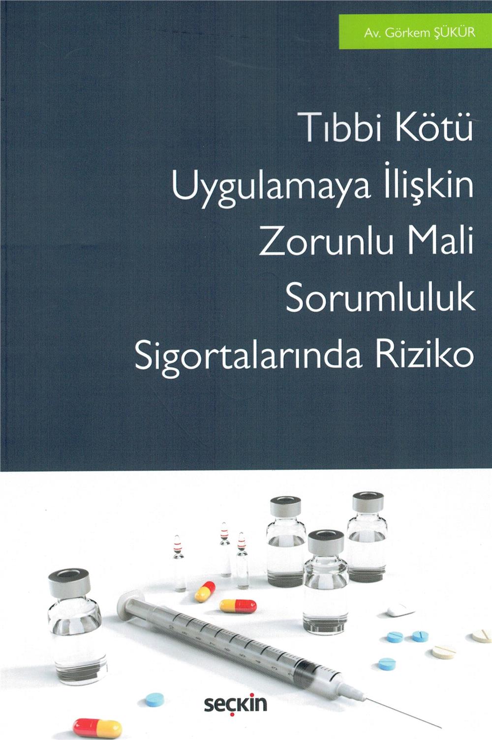 Tıbbi Kötü Uygulamaya İlişkin Zorunlu Mali Sorumluluk Sigortalarında Riziko