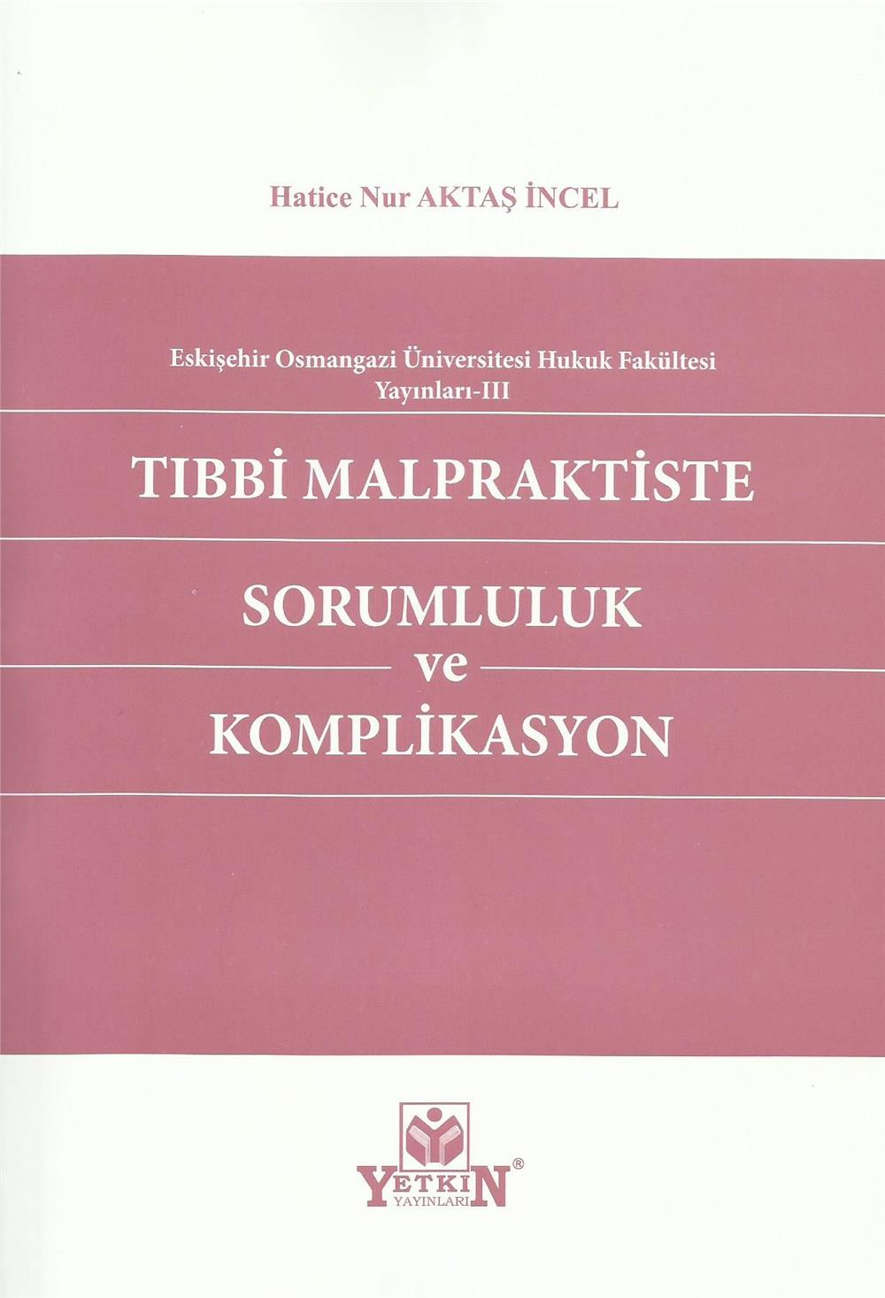 Tıbbi Malpraktiste Sorumluluk ve Komplikasyon