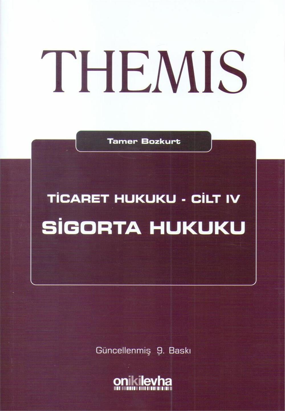 Ticaret Hukuku - Cilt IV Sigorta Hukuku