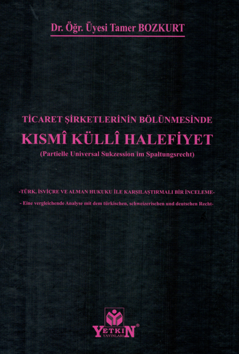 Ticaret Şirketlerinin Bölünmesinde Kısmi Külli Halefiyet