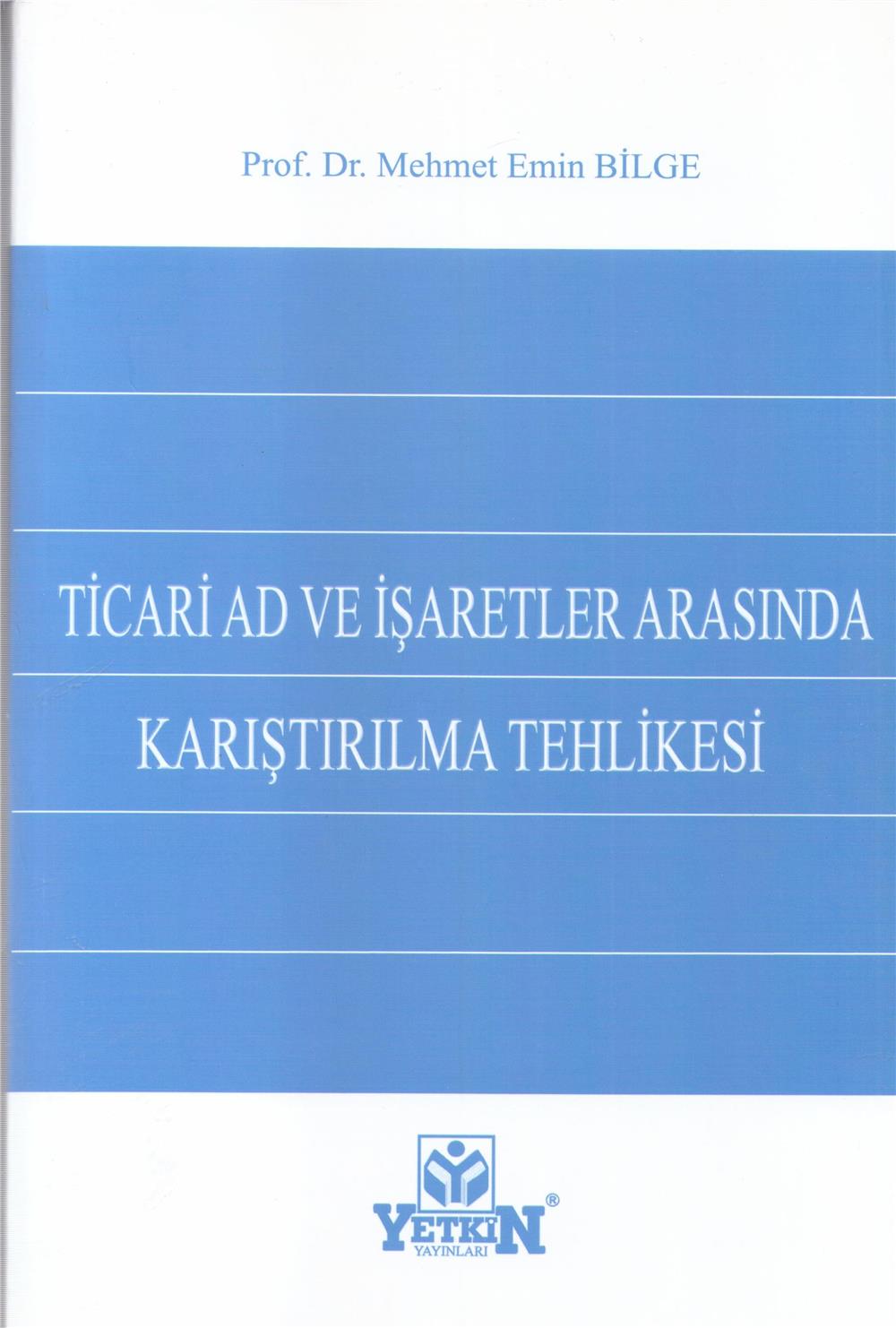 Ticari Ad ve İşaretler Arasında Karıştırılma Tehlikesi