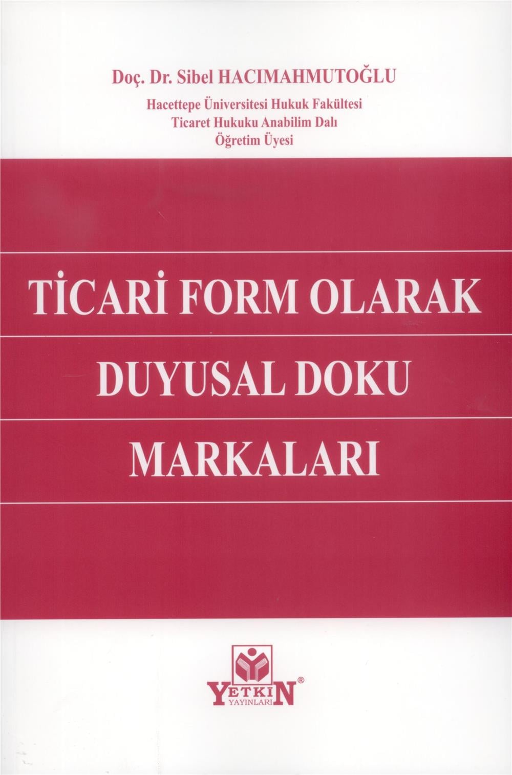 Ticari Form Olarak Duyusal Doku Markaları