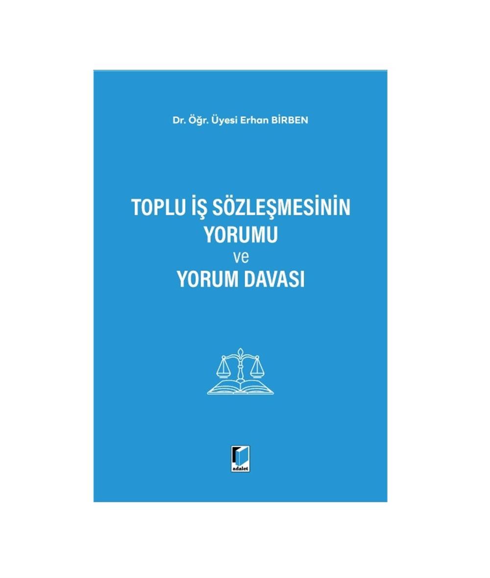 Toplu İş Sözleşmesinin Yorumu ve Yorum Davası