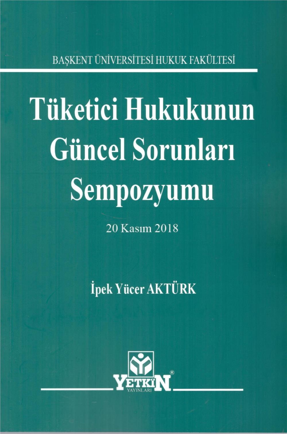 Tüketici Hukukunun Güncel Sorunları Sempozyumu