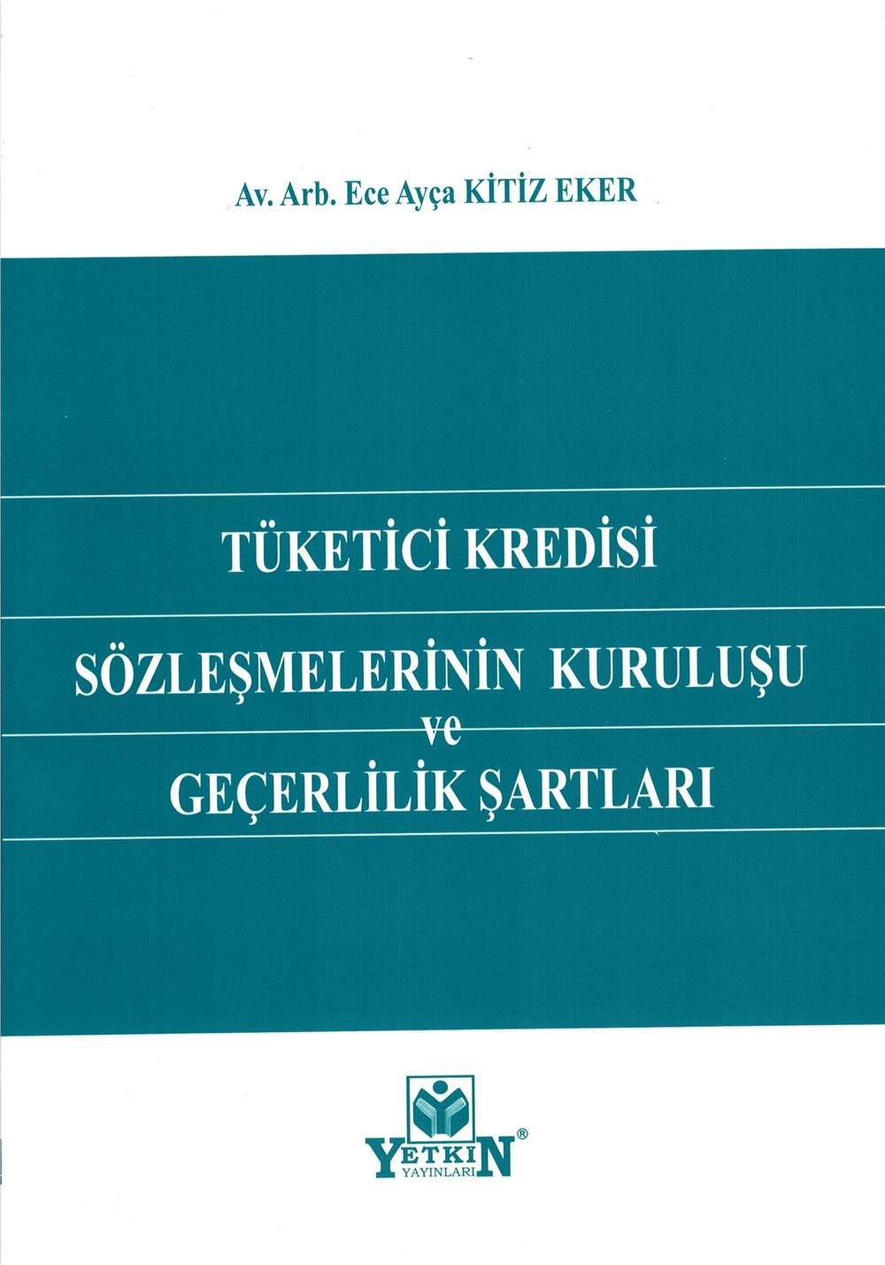Tüketici Kredisi Sözleşmelerinin Kuruluşu ve Geçerlilik Şartları