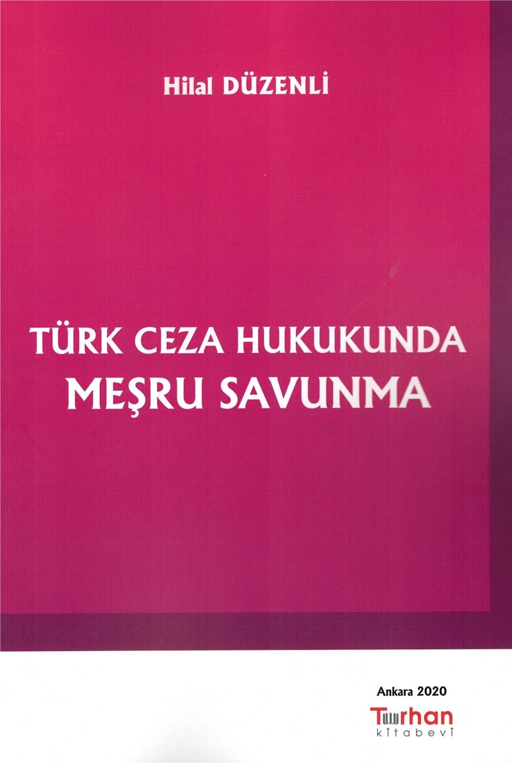 Türk Ceza Hukukunda Meşru Savunma