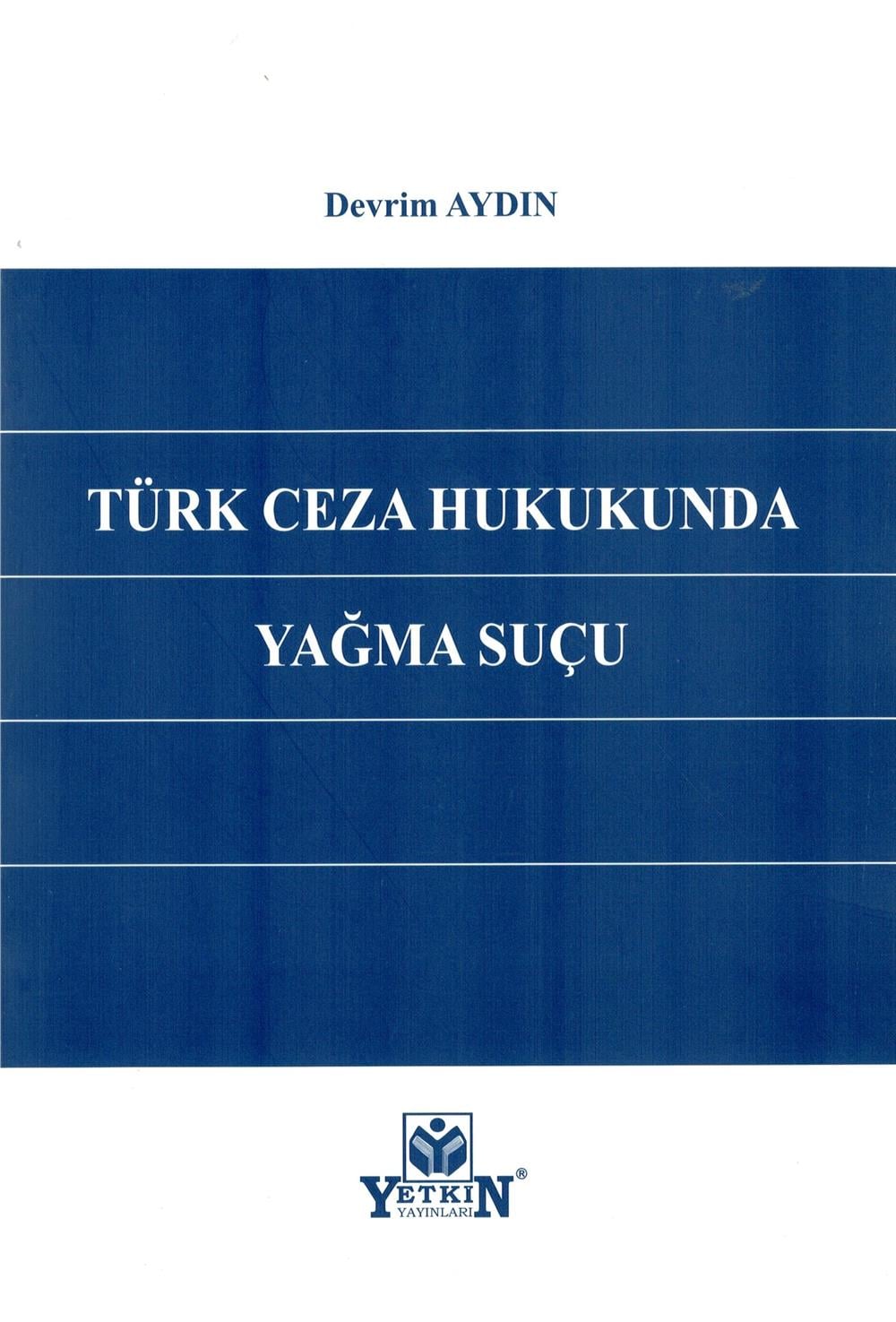 Türk Ceza Hukukunda Yağma Suçu