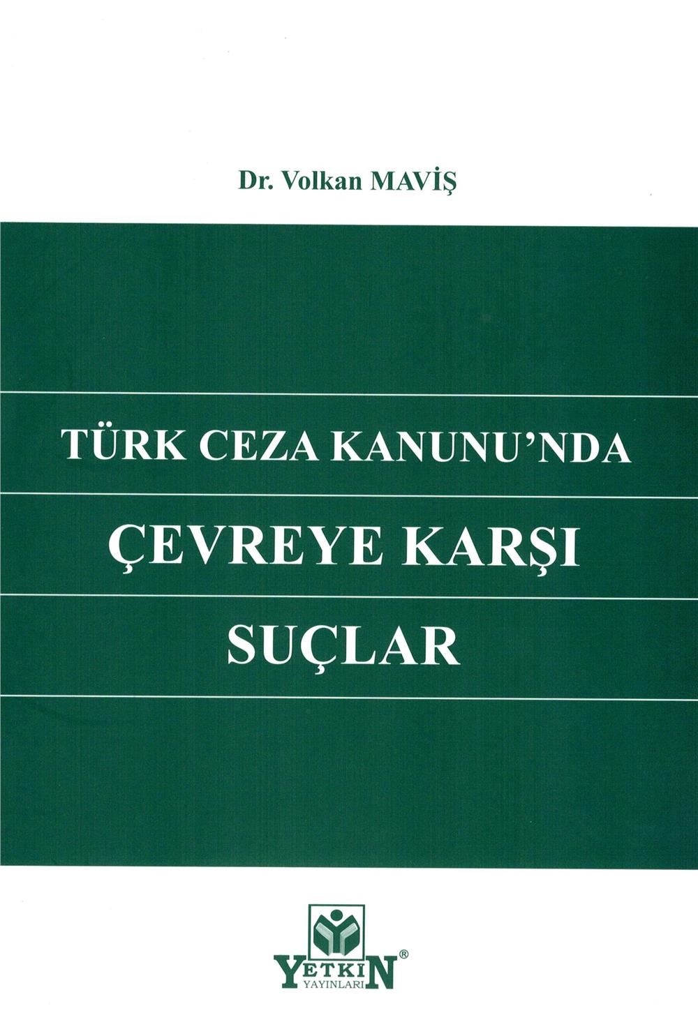 Türk Ceza Kanunu'nda Çevreye Karşı Suçlar