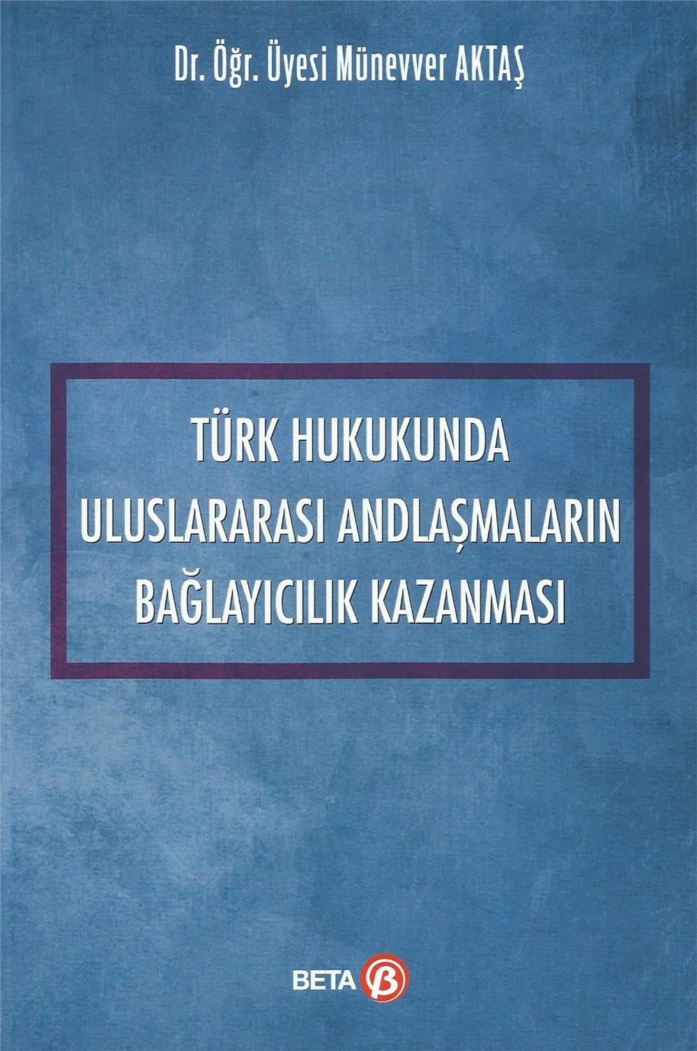 Türk Hukukunda Uluslararası Andlaşmaların Bağlayıcılık Kazanması