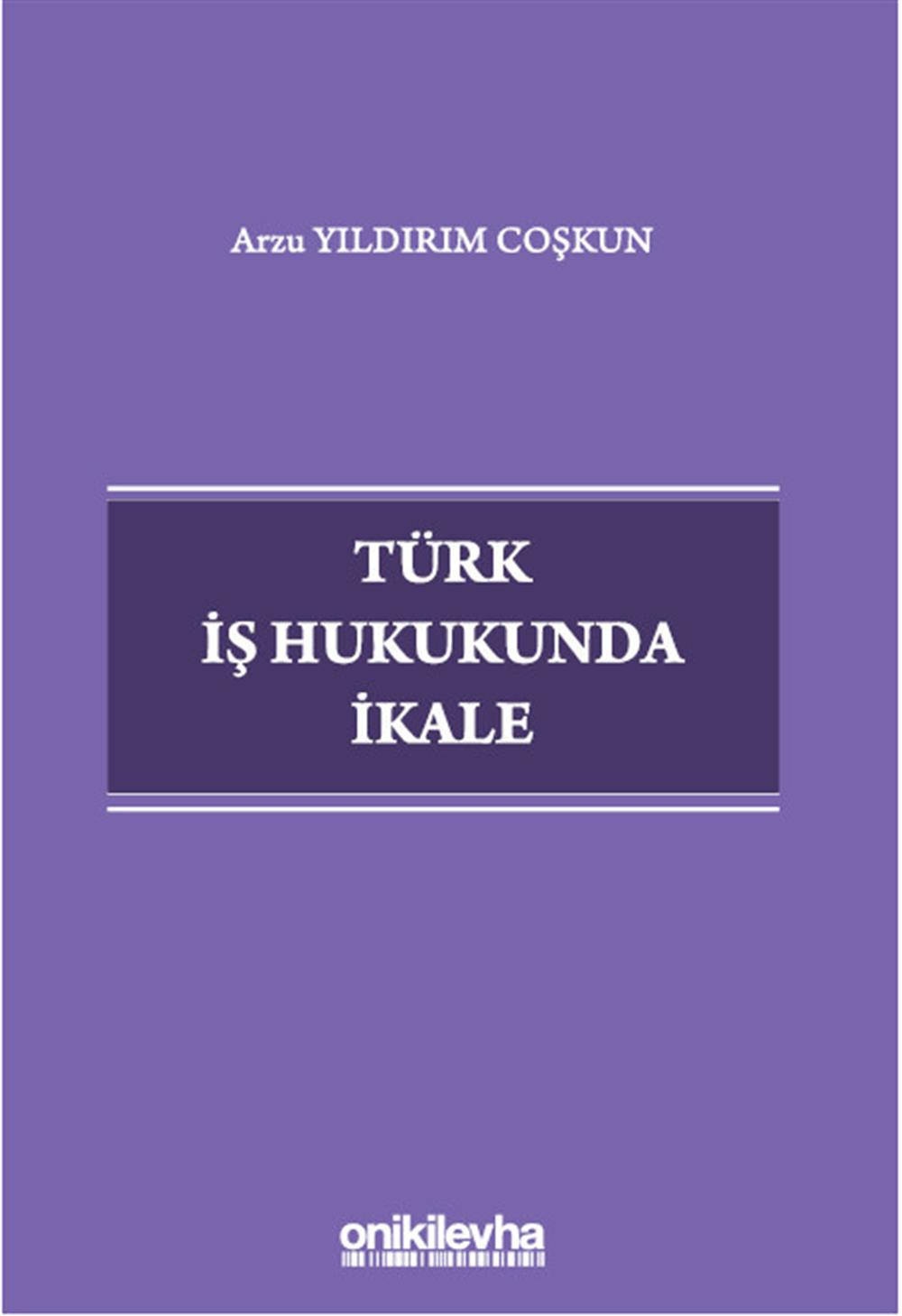Türk İş Hukukunda İkale