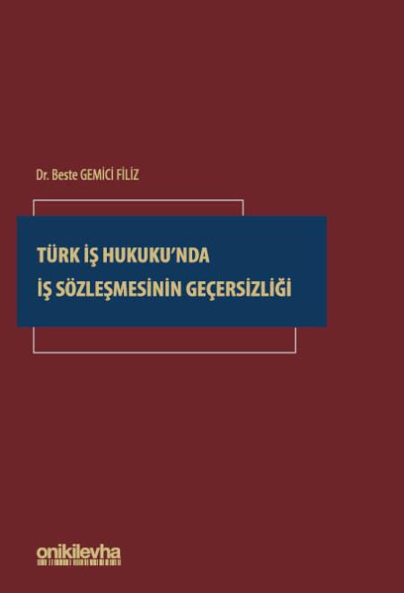 Türk İş Hukuku'nda İş Sözleşmesinin Geçersizliği