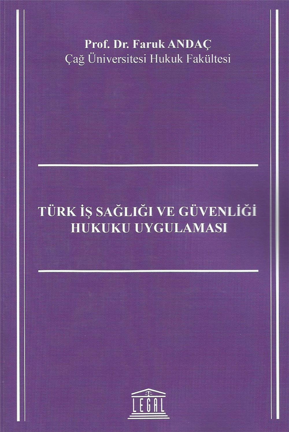 Türk İş Sağlığı ve Güvenliği Hukuku Uygulaması