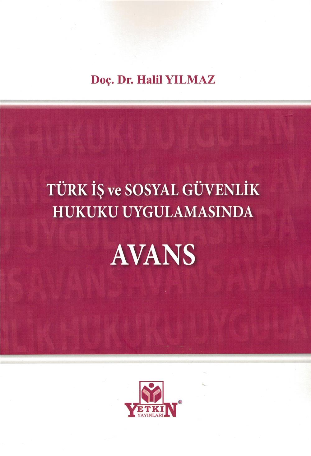 Türk İş ve Sosyal Güvenlik Hukuku Uygulamasında Avans