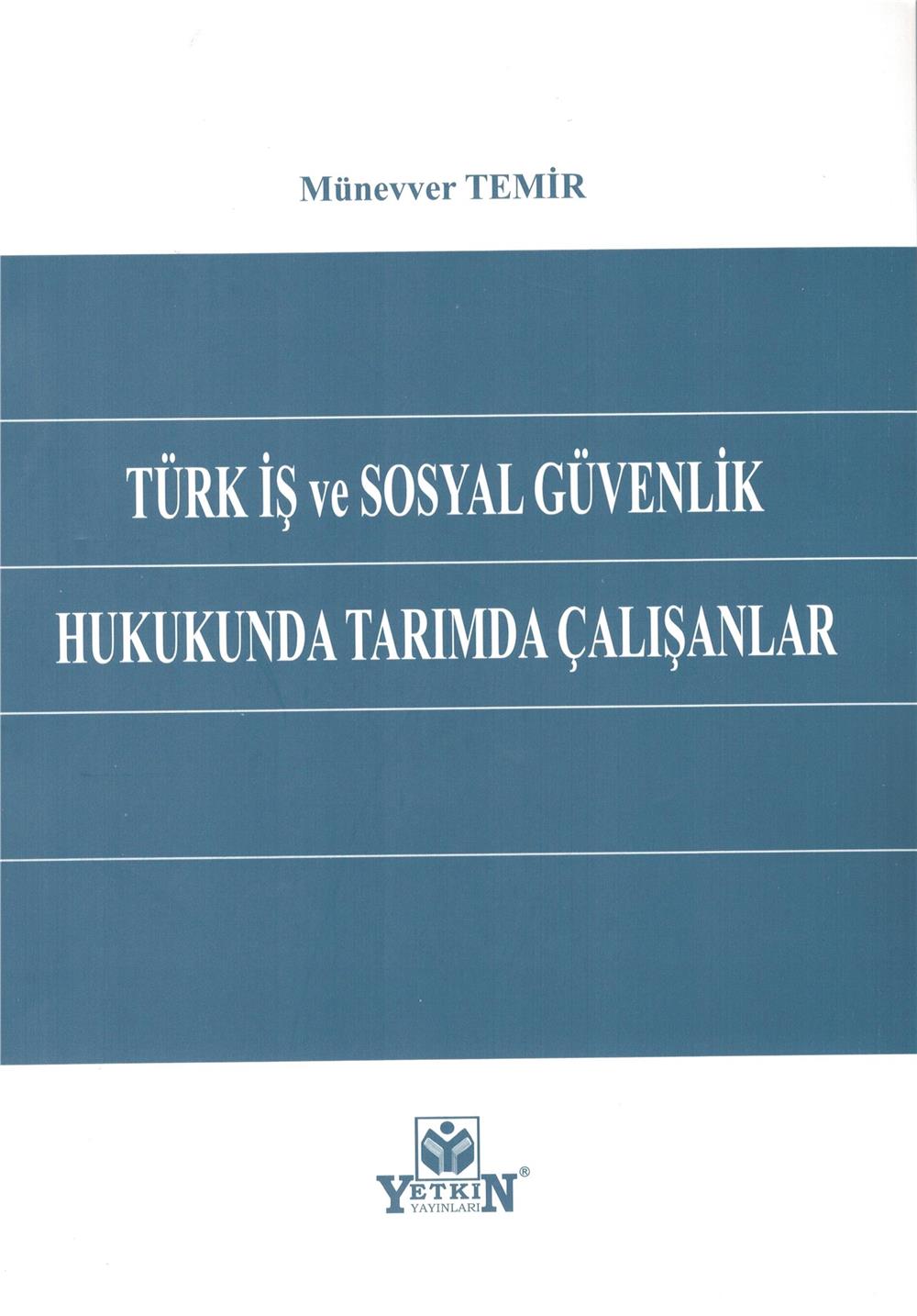 Türk İş ve Sosyal Güvenlik Hukukunda Tarımda Çalışanlar