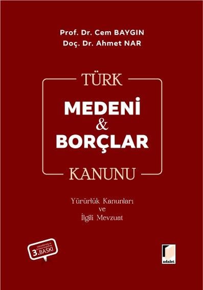 Türk Medeni Kanunu Türk Borçlar Kanunu Yürürlük Kanunları ve İlgili Mevzuat
